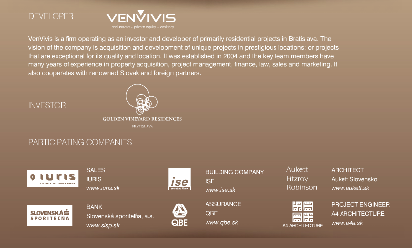 VenVivis is a firm operating as an investor and developer of primarily residential projects in Bratislava. The vision of the company is acquisition and development of unique projects in prestigious locations; or projects that are exceptional for its quality and location. It was established in 2004 and the key team members have many years of experience in property acquisition, project management, finance, law, sales and marketing. It also cooperates with renowned Slovak and foreign partners.